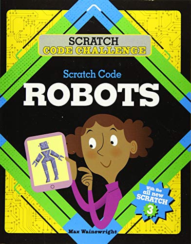 9780778765677: Scratch Code Robots (Scratch Code Challenge)