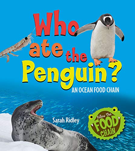 Stock image for Who Ate the Penguin? An Ocean Food Chain: An Ocean Food Chain (Follow the Food Chain) for sale by Discover Books