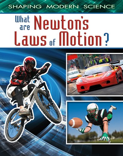 Stock image for What Are Newton's Laws of Motion? (Shaping Modern Science) for sale by Irish Booksellers