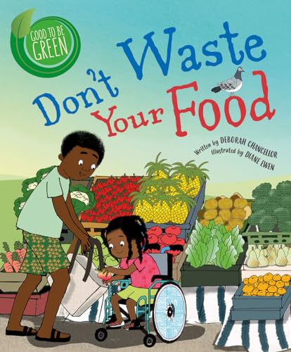 Beispielbild fr Don't Waste Your Food (Good to Be Green) zum Verkauf von BooksRun