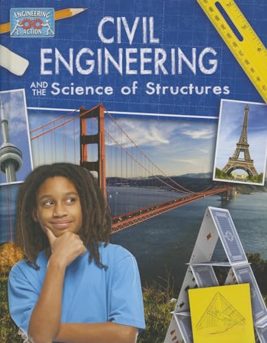 Civil Engineering and the Science of Structures (Engineering in Action) (9780778775010) by Solway, Andrew