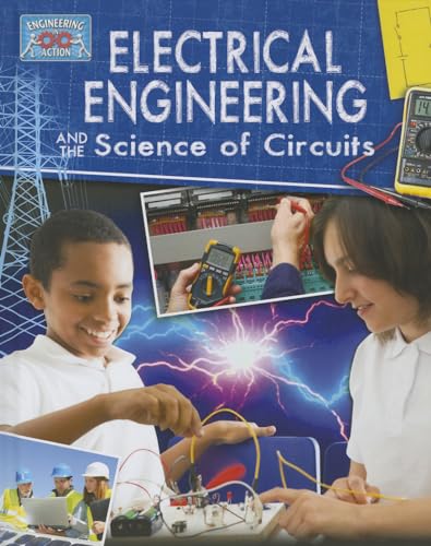 9780778775027: Electrical Engineering and the Science of Circuits (Engineering in Action)