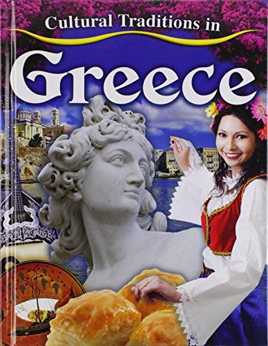 Imagen de archivo de Cultural Traditions in Greece (Cultural Traditions in My World, 9) a la venta por More Than Words