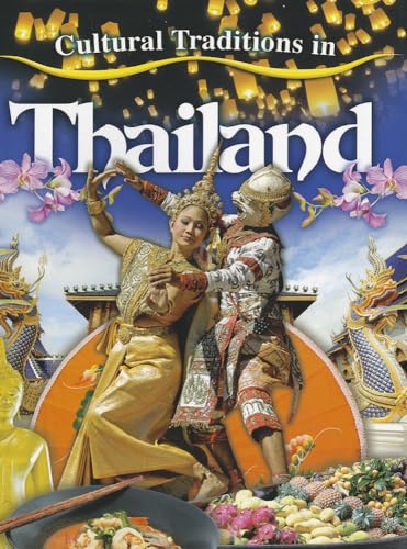 Cultural Traditions in Thailand (Cultural Traditions in My World) (9780778775249) by Aloian, Molly