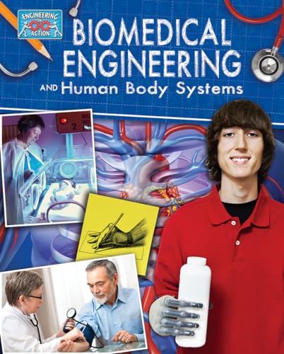 Stock image for Biomedical Engineering and Human Body Systems (Engineering in Action) for sale by SecondSale