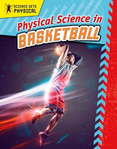 Imagen de archivo de Physical Science in Basketball (Science Gets Physical) a la venta por Housing Works Online Bookstore