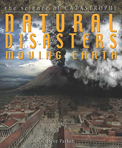 9780778775768: Natural Disasters: Moving Earth (Science of Catastrophe)