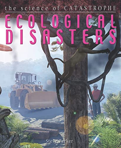 9780778775782: Ecological Disasters (Science of Catastrophe)
