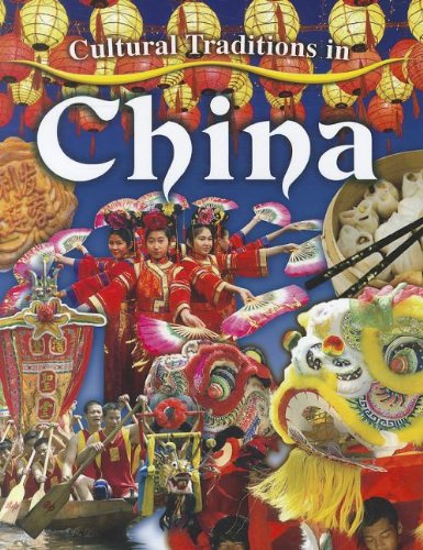 Imagen de archivo de Cultural Traditions in China (Cultural Traditions in My World) a la venta por SecondSale