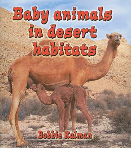 Imagen de archivo de Baby Animals in Desert Habitats a la venta por Better World Books