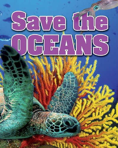 Save the Oceans (Crabtree Connections Level 1: Above Level) (9780778778578) by Levete, Sarah