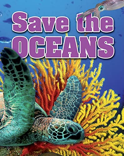 Save the Oceans (Crabtree Connections Level 1 - Above-Average) (9780778778790) by Levete, Sarah