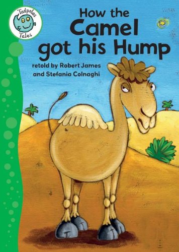 Beispielbild fr How the Camel Got His Hump zum Verkauf von Better World Books