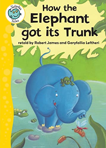 Beispielbild fr How the Elephant Got Its Trunk (Tadpoles Tales) zum Verkauf von HPB Inc.