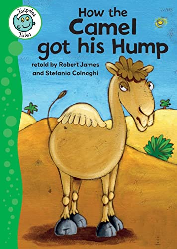 9780778779001: How the Camel Got His Hump (Tadpoles: Tales)