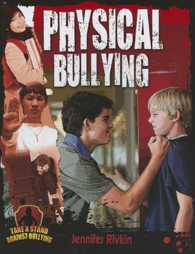 Beispielbild fr Physical Bullying zum Verkauf von Better World Books