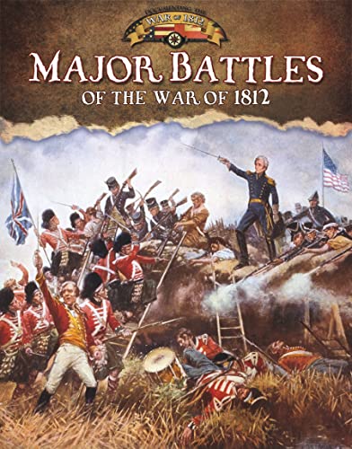 Beispielbild fr Major Battles of the War of 1812 zum Verkauf von Better World Books