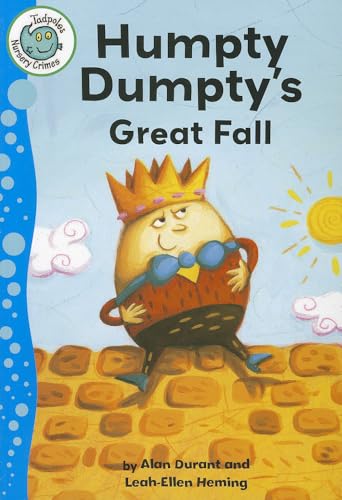 Beispielbild fr Humpty Dumptys Great Fall (Tadpoles: Nursery Crimes) zum Verkauf von Goodwill