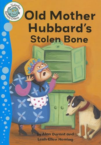 Stock image for Old Mother Hubbard's Stolen Bone (Tadpoles: Nursery Crimes) for sale by Your Online Bookstore