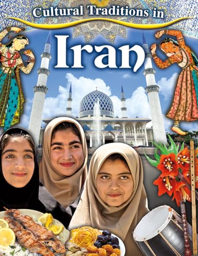 9780778780663: Cultural Traditions in Iran (Cultural Traditions in My World)