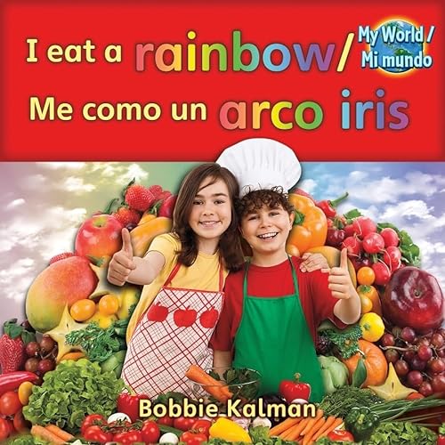 Stock image for I Eat a Rainbow : Me Como un Arco Iris for sale by Better World Books
