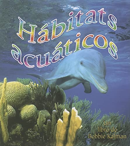 9780778783497: Habitats Acuaticos/ Water Habitats