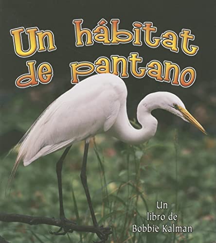 Stock image for Un Habitat De Pantano/ A Wetland Habitat for sale by Revaluation Books