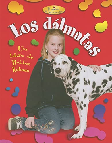 9780778784814: Los Dlmatas (Dalmatians) (El Cuidado de las Mascotas (Pet Care)) (Spanish Edition)