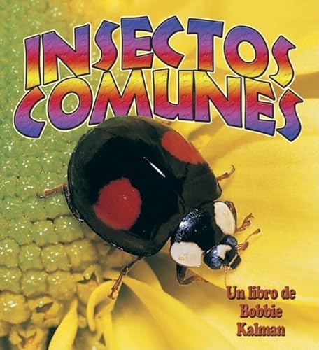 Imagen de archivo de Insectos Comunes a la venta por Better World Books