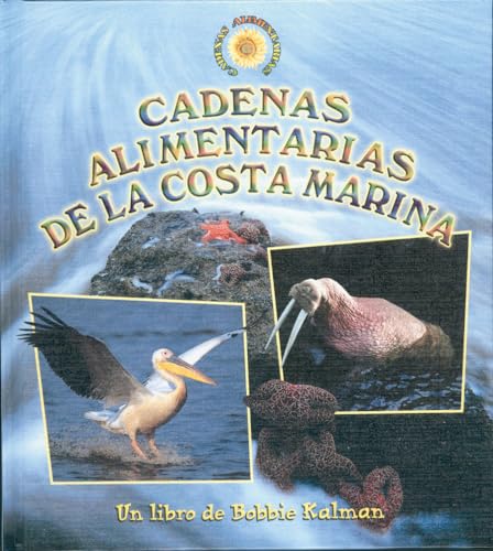 Stock image for Cadenas Alimentarias De La Costa Marina / Seashore Food Chains (Cadenas Alimentarias / Food Chains) (Spanish Edition) for sale by Ergodebooks