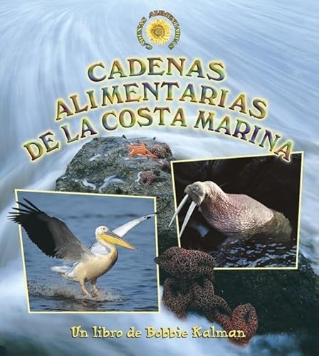 9780778785477: Cadenas Alimentarias de la Costa Marina (Seashore Food Chains) (Cadenas Alimentarias (Food Chains)) (Spanish Edition)