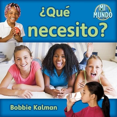 Imagen de archivo de ¿Qu Necesito? (What Do I Need?) (Mi Mundo (My World)) (Spanish Edition) a la venta por HPB-Red