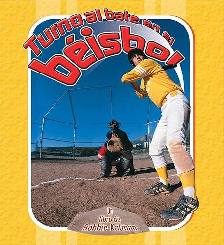 Turno Al Bate En El BÃ©isbol (Batter Up Baseball) (Deportes Para Principiantes (Sports Starters)) (Spanish Edition) (9780778786405) by Kalman, Bobbie