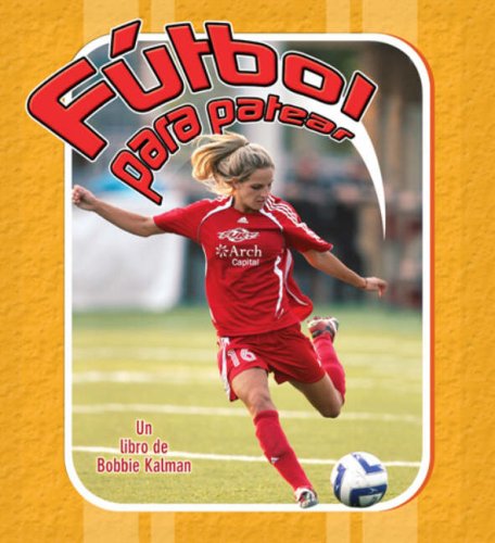 Imagen de archivo de Fútbol Para Patear (Kick It Soccer) a la venta por ThriftBooks-Atlanta