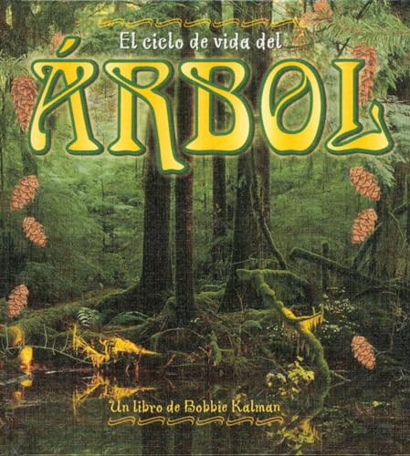 Imagen de archivo de El Ciclo De Vida Del Arbol / Life Cycle of a Tree (Ciclo De Vida / the Life Cycle) (Spanish Edition) a la venta por Wonder Book