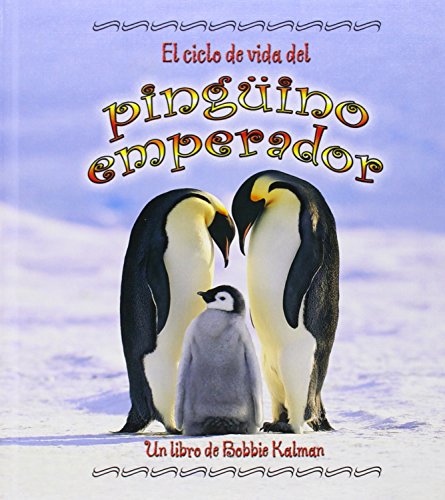 Beispielbild fr El Ciclo de Vida del Pinguino Emperador zum Verkauf von ThriftBooks-Dallas