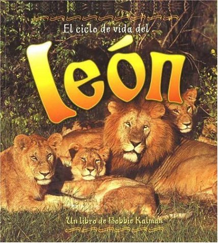 Imagen de archivo de El Ciclo De Vida De un Leon / Life Cycle of a Lion (The Life Cycle) a la venta por Revaluation Books