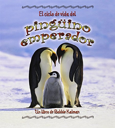 Beispielbild fr El Ciclo de Vida del Pinguino Emperador zum Verkauf von Better World Books