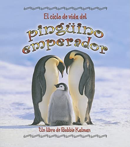 9780778787181: El Ciclo De Vida Del Pinguino Emperador (Ciclo De Vida / The Life Cycle, 11)