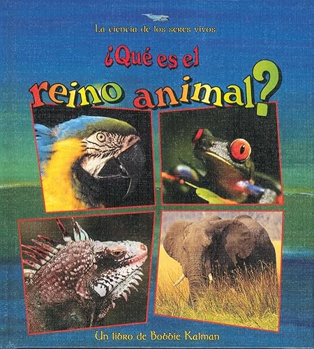 Imagen de archivo de Que Es el Reino Animal? (Ciencia de los Seres Vivos (Hardcover)) (Spanish Edition) a la venta por mountain