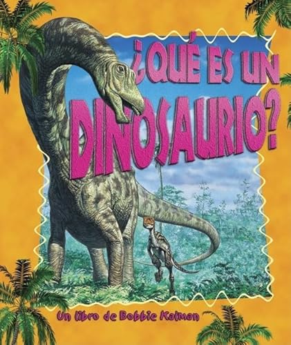 Beispielbild fr Qu Es un Dinosaurio? zum Verkauf von Better World Books