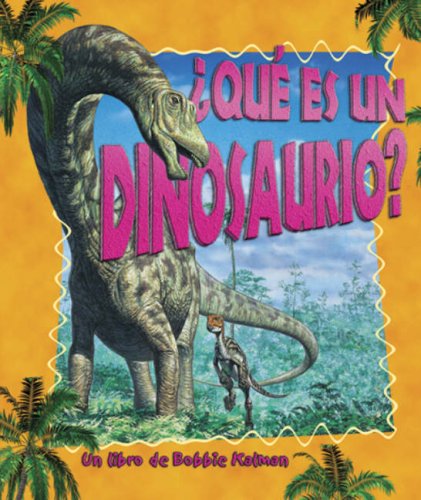 Imagen de archivo de Qu Es un Dinosaurio? a la venta por Better World Books