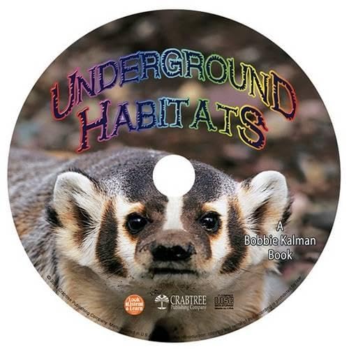 Underground Habitats (Introducing Habitats) (9780778790693) by Aloian, Molly; Kalman, Bobbie