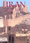 Stock image for Iran: The Land (Lands, Peoples, and Cultures) for sale by THEVILLAGEBOOKSTORE