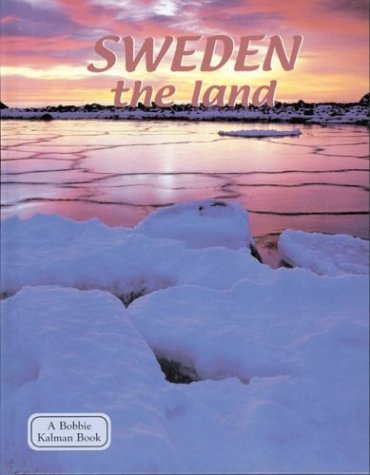 9780778793274: Sweden, the Land (Lands, Peoples & Cultures)