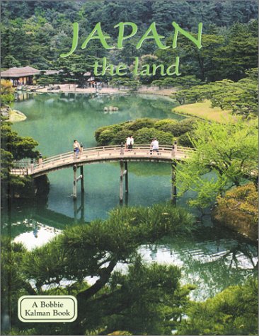 Stock image for Japan the Land: The Land (Lands, Peoples, and Cultures) for sale by Irish Booksellers