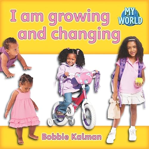 9780778794226: I Am Growing and Changing (My World, Level C, 10)