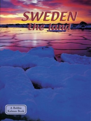 9780778796954: Sweden, the Land (Lands, Peoples & Cultures)