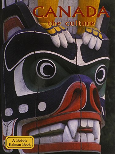 9780778797289: Canada the Culture (Lands, Peoples, and Cultures)