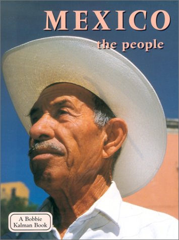 9780778797302: Mexico the People: The People (Lands, Peoples, and Cultures)